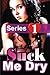 Suck Me Dry: Erotic Fiction Series 1: Wife Watching & Swapping Erotica: Naughty Neighbors