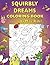 Squirbly Dreams Coloring Book