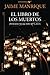 El Libro de Los Muertos by Jaime Manrique
