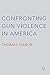 Confronting Gun Violence in...