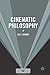 Cinematic Philosophy