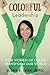 Colorful Leadership: How Women of Color Transform Our World