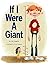 If I Were A Giant