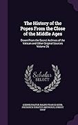 The History of the Popes from the Close of the Middle Ages, Volume 26: Drawn from the Secret Archives of the Vatican and Other Original Sources
