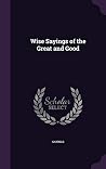 Wise Sayings of the Great and Good