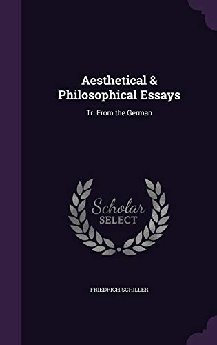 Aesthetical & Philosophical Essays: Tr. From the German