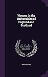 Women in the Universities of England and Scotland