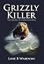 Grizzly Killer: The Making ...
