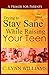 Trying to Stay Sane While Raising Your Teen by C Lynn Williams