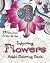 Inspiring Flowers Adult Col...