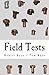 Field Tests