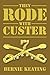 They Rode with Custer
