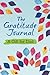 The Gratitude Journal: A Gi...