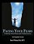 Facing Your Fears by Janet Whitney