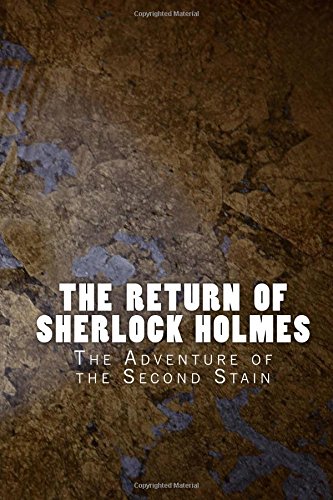 The Return of Sherlock Holmes: The Adventure of the Second Stain