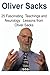 Oliver Sacks: 25 Fascinating Teachings and Neurology Lessons from Oliver Sacks: Oliver Sacks, Oliver Sacks Book, Oliver Sacks Facts, Oliver Sacks Words, Oliver Sacks Info