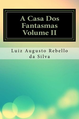 A Casa DOS Fantasmas Volume II (Paperback)