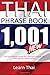 Thai Phrasebook: 1,001 Thai Phrases, Learn Thai Language Quick and Easy, Thai Language for Beginners, Thai Phrasebook