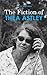 The Fiction of Thea Astley by Susan Sheridan