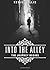 Into the Alley