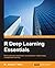 R Deep Learning Essentials