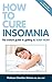 How To Cure Insomnia by Sheridan Simove