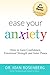 Ease Your Anxiety