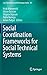 Social Coordination Frameworks for Social Technical Systems by Huib Aldewereld
