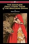 The Complete Folk & Fairy Tales of the Brothers Grimm