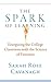 The Spark of Learning: Energizing the College Classroom with the Science of Emotion (Teaching and Learning in Higher Education)