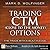 Trading CTM (Close to the Money) Options: The Trade with a Built-In Edge