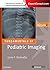 Fundamentals of Pediatric Imaging (Fundamentals of Radiology)