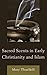 Sacred Scents in Early Christianity and Islam (Studies in Body and Religion)