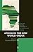 Africa in the New World Order: Peace and Security Challenges in the Twenty-First Century