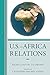 U.S.–Africa Relations: From Clinton to Obama