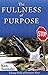 The Fullness of Purpose