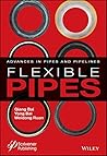 Flexible Pipes: Advances in Pipes and Pipelines