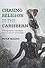 Chasing Religion in the Caribbean by Peter Marina