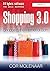 Shopping 3.0: Shopping, the...