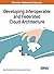Developing Interoperable and Federated Cloud Architecture