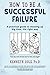 How to be a Successful Fail...