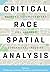 Critical Race Spatial Analysis: Mapping to Understand and Address Educational Inequity