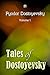 Tales of Dostoyevsky (World Classics Book 1)