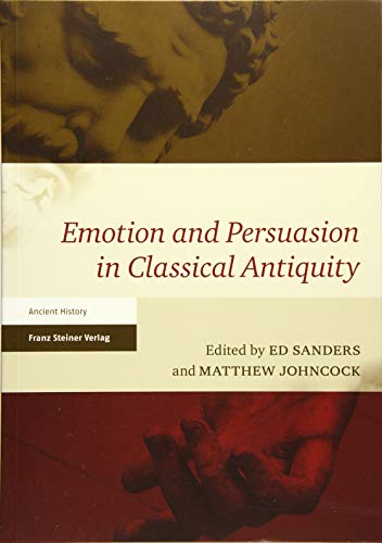 Emotion and Persuasion in Classical Antiquity (Paperback)