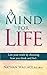 A Mind for Life: Live Your ...