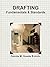 Drafting Fundamentals & Standards by Dorota M. Goede B.Arch.