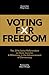 Voting for Freedom: The 201...