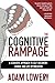 The Cognitive Rampage , a dose of authentic revelation