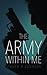 The Army Within Me by Steven A. Johnson