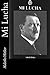 Mi Lucha-Adolfo Hitler (Spanish Edition)